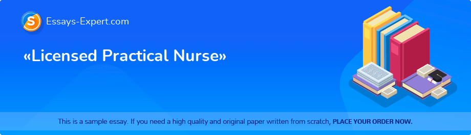 «Licensed Practical Nurse»