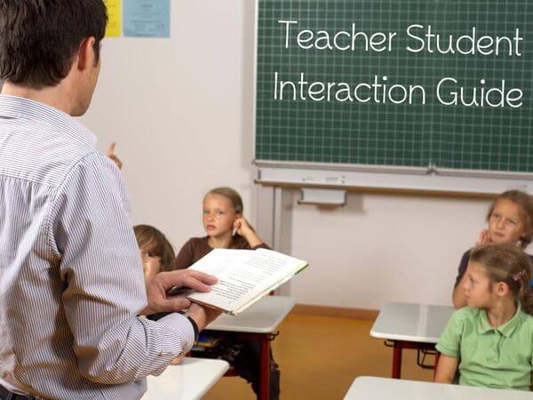 Teacher Student Interaction Guide Teacher Student Interaction Guide