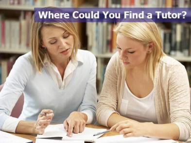 Where Could You Find a Tutor? Where Could You Find a Tutor?